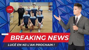 Breaking News ! La meilleure équipe du club de Lucé sera en Nationale 3 l'an prochain !